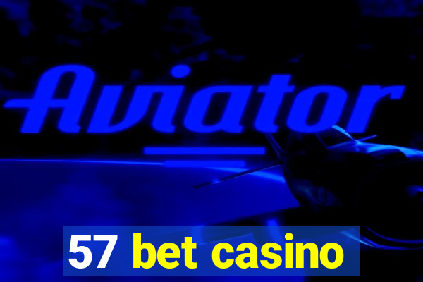 57 bet casino